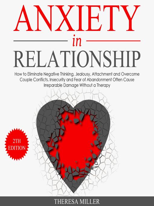 Title details for ANXIETY in RELATIONSHIP 2th EDITION by THERESA MILLER - Available